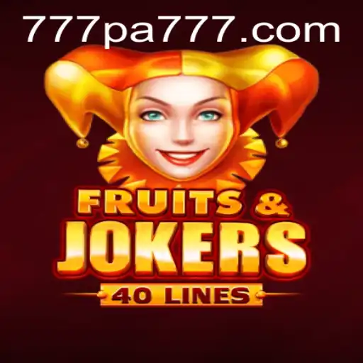 Unveiling the Thrills of FruitsAndJokers40 with 777 PA